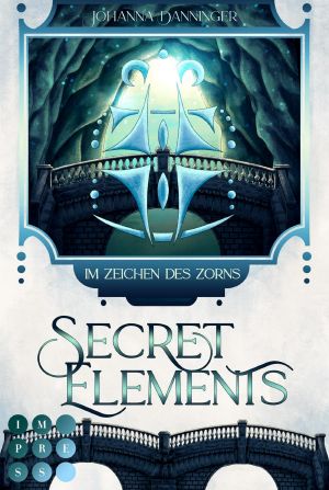 [Secret Elements 08] • Im Zeichen des Zorns